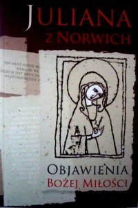 Objawienia Bożej Miłości - Juliana z Norwich