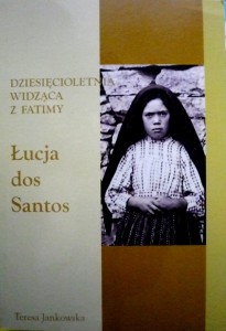 Dziesięcioletnia widząca z Fatimy Łucja dos Santos