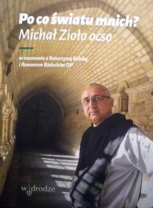 Po co światu mnich? Michał Zioło OCSO
