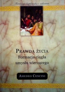 Prawda życia. Formacja ciągła umysłu wierzącego.