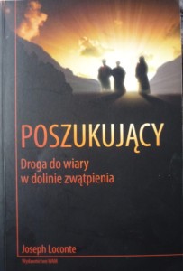 Poszukujący. Droga do wiary w dolinie zwątpienia.