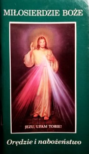 Miłosierdzie Boże. Orędzie i nabożeństwo