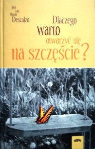 Dlaczego warto otworzyć się na szczęście?
