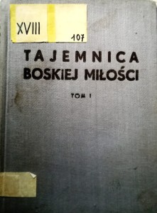 Tajemnica Boskiej Miłości Tom I