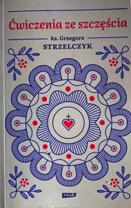 Ćwiczenia ze szczęścia