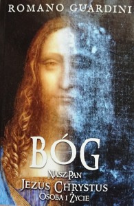 Bóg. Nasz Pan Jezus Chrystus. Osoba i życie.
