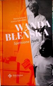 Wanda Błeńska. Spełnione życie.