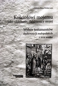 Kościołowi mojemu jako ukochanej oblubienicy mojej