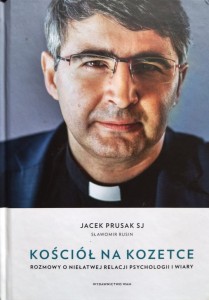 Kościół na kozetce. Rozmowy o niełatwej relacji psychologii i wiary.