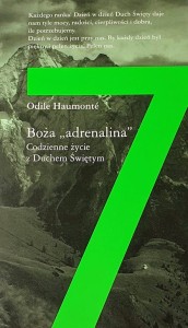 Boża "adrenalina". Codzienne życie z Duchem Świętym. - Odile Haumonte