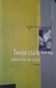 Twoje ciało stworzone do życia
