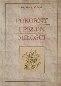 Pokorny i pełen miłości. Wspomnienie o ksiedzu Aleksandrze Woźnym.