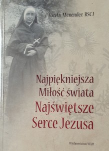 Najpiękniejsza Miłość świata. Najświętsze Serce Jezusa