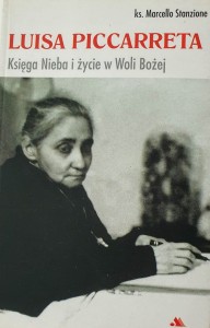 Luisa Piccarreta. Księga Nieba i życie w Woli Bożej.