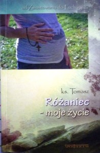 Różaniec – moje życie - ks. Tomasz