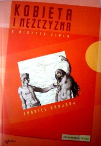 Kobieta i mężczyzna. O mistyce ciała.