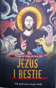 Jezus i bestie. Jak pokonać swoje wady.