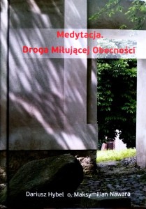 Medytacja. Droga Miłującej Obecności.
