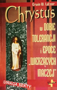 Chrystus w dobie tolerancji i epoce "wierzących inaczej".
