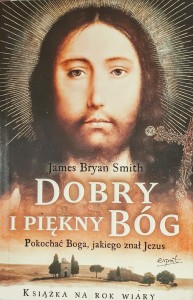 Dobry i piękny Bóg.