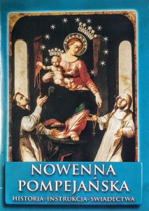 Nowenna Pompejańska. Historia - Instrukcja - Świadectwa.
