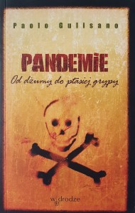 Pandemie. Od dżumy do ptasiej grypy.