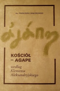 Kościół - agape według Klemensa Aleksandryjskiego.