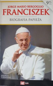 Jorge Mario Bergoglio Franciszek Biografia Papieża.