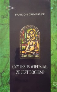 Czy Jezus wiedział, że jest Bogiem?