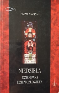 Niedziela. Dzień Pana, dzień człowieka