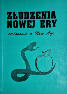 Złudzenia nowej ery. Teologowie o New Age.