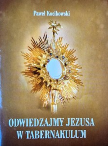Odwiedzajmy Jezusa w tabernakulum