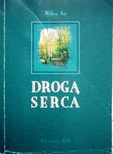 Droga serca. Ku holistycznej duchowości chrześcijańskiej.