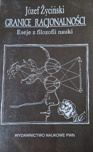 Granice racjonalności. Eseje z filozofii nauki.