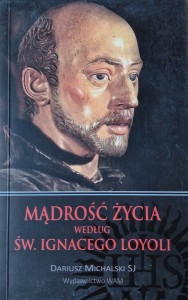 Mądrość życia według św. Ignacego Loyoli