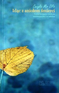 Idąc z aniołem śmierci.