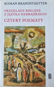 Cztery poematy. Przekłady biblijne z języka hebrajskiego