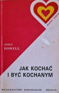 Jak kochać i być kochanym
