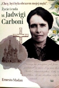Życie i cuda bł. Jadwigi Carboni