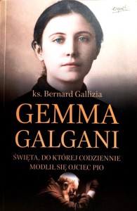 Gemma Galgani. Święta, do której codziennie modlił się ojciec Pio