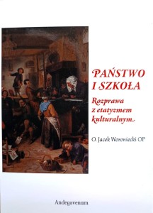 Państwo i szkoła. Rozprawa z etatyzmem kulturalnym …e i państwie (1)