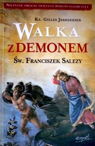 Walka z demonem. Św. Franciszek Salezy.