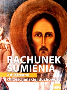 Rachunek sumienia z mistrzami chrześcijańskiej duchowości