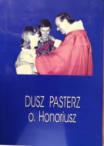 Dusz Pasterz ojciec Honoriusz Stanisław Kowalczyk OP (1935-1983