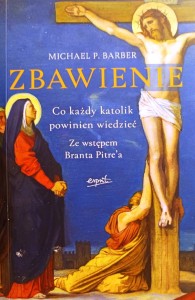 Zbawienie. Co każdy katolik powinien wiedzieć