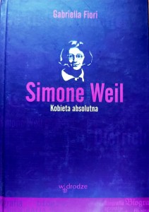 Simone Weil. Kobieta absolutna - Gabriella Fiori