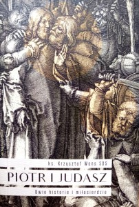 Piotr i Judasz. Dwie historie i miłosierdzie.