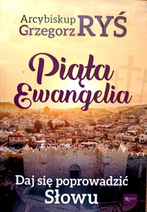 Piąta Ewangelia. Daj się poprowadzić Słowu.