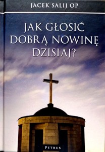Jak głosić dobrą nowinę dzisiaj?