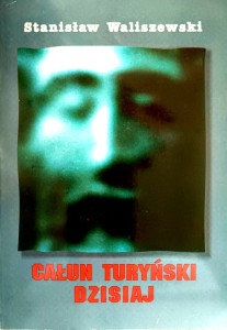 Całun turyński dzisiaj